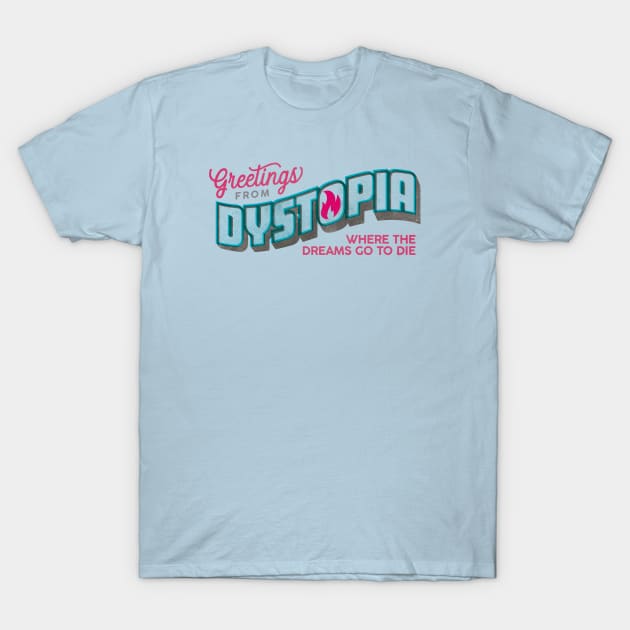 Greetings from Dystopia T-Shirt by daparacami